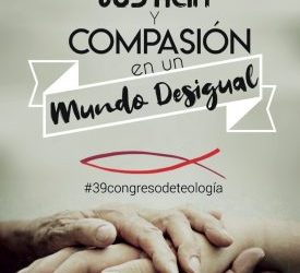 Mensaje del 39 Congreso de Teología sobre «Justicia y compasión en un mundo desigual»